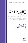 One Night Only: The exhilarating and addictive new thriller from the bestselling author of THE PERFECT GIRLFRIEND