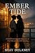 Ember Tide: A Small-Town Sa...