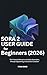 SORA 2 USER GUIDE for Begin...