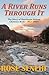 A RIVER RUNS THROUGH IT: Th...