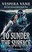 To Sunder the Deep: A Dark Gothic Nautical Fantasy Romance (The Salt-Stained Debt Book 2)