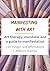 Manifesting with Art: Mandalas and affirmations to manifest