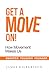 Get A Move On!: How Movement Makes Us Smarter, Tougher and Younger