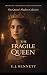 The Fragile Queen: A Novel ...