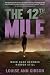 The 12th Mile: When Hard Becomes Harder Still