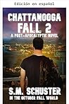 LA CAÍDA DE CHATTANOOGA 2 (En el mundo October Fall) (Spanish Edition)