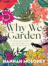 Why We Garden: On...