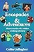 Escapades & Adventures: Short stories of a soldier seeking sobriety