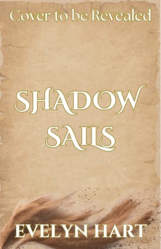 Shadow Sails: An Epic Slowburn Romantasy (Heartless Gods Book 2)