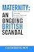 Maternity: An Ongoing Briti...