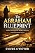 THE ABRAHAM BLUEPRINT by Victor Chuks