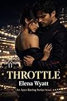 Throttle: An Apex Racing Series Novel (The Apex Racing Series Book 1)