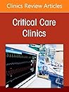 Infectious Diseases in the Intensive Care Unit, An Issue of Critical Care Clinics (Volume 42-3) (The Clinics: Internal Medicine, Volume 42-3)