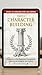 STOIC 10 LESSONS FOR LIFE - PART 3: Character Building: Lessons on Integrity, Authenticity, and Inner Strength (10 Stoic Lessons for Life)