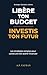 Comment gérer ton argent et commencer à investir: Les stratégies simples pour créer ton avenir financier, même si tu pars de zéro (French Edition)