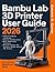 Bambu Lab 3D Printer User Guide 2026: Everything Beginners Need to Conquer AMS Filament Loading, Slicer Calibration, Bed Adhesion Failures & Nozzle Clogs for Perfect High-Speed 3D Prints