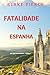 Fatalidade na Espanha (Um Ano Na Europa — Livro 4) (Portuguese Edition)