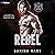Rebel: Steel Demons MC, Book 9