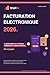 Facturation électronique 2026: Le guide simple pour les artisans, indépendants et petites entreprises — Zéro jargon (French Edition)