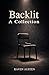 Backlit—A Collection