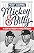 Mickey & Billy: The Glory and Tragedy of a Yankee Friendship