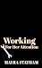 Working for Her Attention by Mayra Statham Working for Her Attention by Mayra Statham
