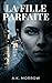 La fille parfaite (French Edition)