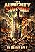 The Almighty Sword (Black Fantasy Saga Book 1)