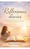 Reflexiones diarias: Un mensaje de Dios para cada día (Spanish Edition)