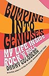 Bumping Into Geniuses by Danny Goldberg