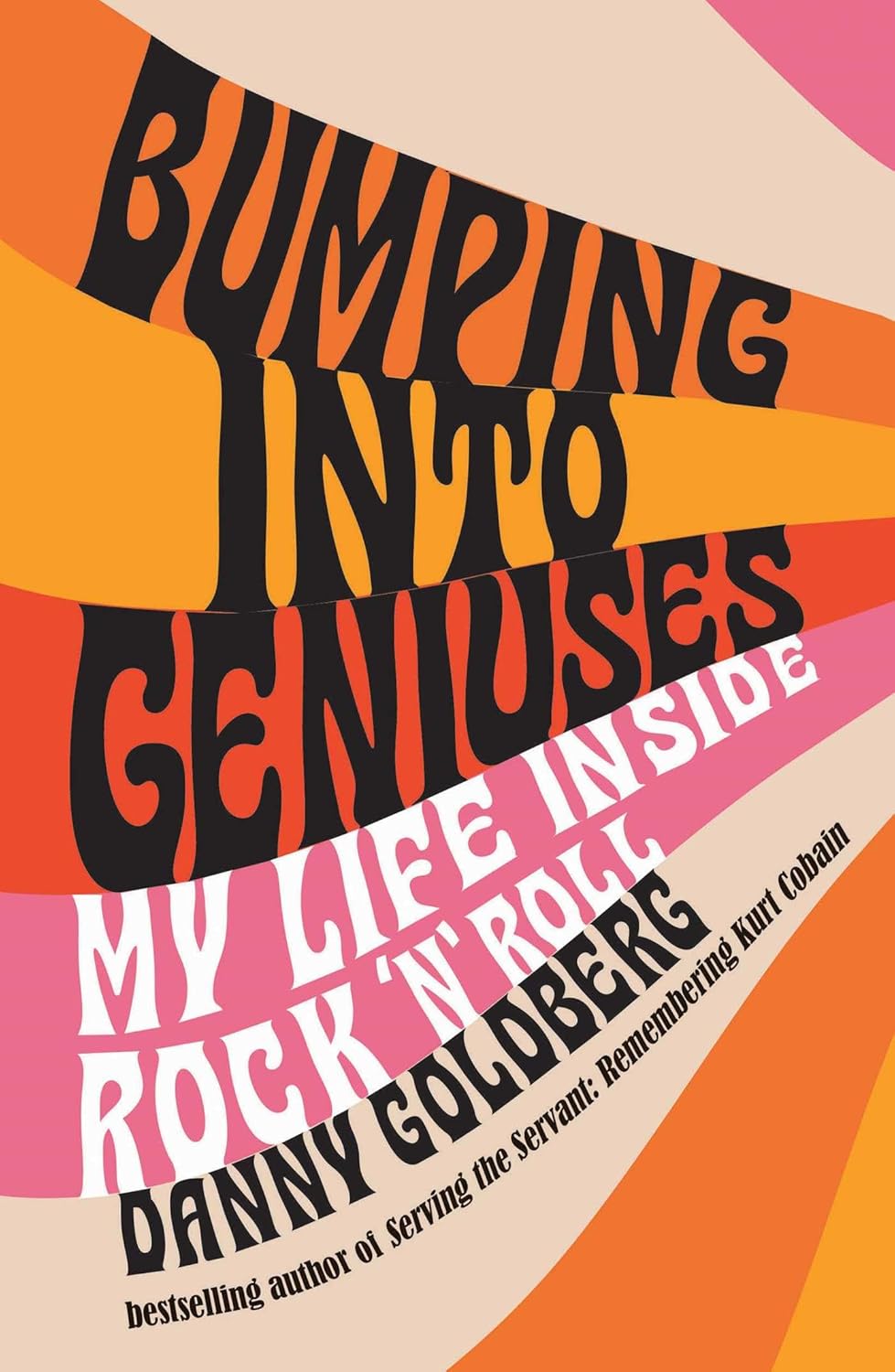 Bumping Into Geniuses: My Life Inside Rock 'n' Roll (Kindle Edition)