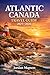 Atlantic Canada Travel Guid...