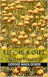 Life is a Gift: The Story of Robin Gill