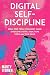 Digital Self-Discipline by Marty O’Brien