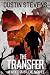 The Transfer by Dustin Stevens The Transfer by Dustin Stevens