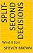 Split-Second Decisions: What It Cost
