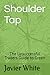 Shoulder Tap: The Unsuccessful Traders Guide to Green