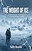 The Weight of Ice: A long-m...