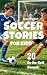 Soccer Stories for Kids: 20...