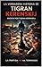 La verdadera historia de Tigran Kerenskij: La partida aún no ha terminado. (Spanish Edition)