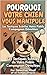 Pourquoi votre chien vous manipule: Les tactiques subtiles de votre fidèle compagnon dévoilées (Les Guides de Survie Animale t. 1) (French Edition)