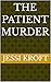The Patient Murder (The Res...