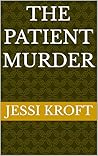 The Patient Murder (The Resident Thriller Series Book 3)