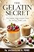 The Gelatin Secret: The Simple, High-Protein Trick for Lasting Weight Loss