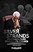 SILVER STRANDS COMPANION GUIDE COUNSELOR'S TOOL BOX: PRACTICAL TOOLS FOR BIBLICAL COUNSEL AND MINISTRY IN LIFE'S LATER SEASONS (SILVER STRANDS: BIBLICAL ... MINISTRY IN LIFE’S LATER SEASONS Book 2)