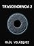 TRASCENDENCIA 2 (Spanish Edition)