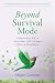 Beyond Survival Mode by Megan Corcoran
