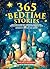 365 Bedtime Stories: 365 St...