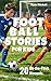 Football Stories for Kids: 20 On-the-Pitch Moments: Short Football Stories About Real Game Situations for Players Ages 8–12 (Sports Short Stories for Kids)