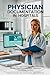 PHYSICIAN DOCUMENTATION IN HOSPITALS: A Comprehensive Guide to Medical Coding, Billing and Clinical Documentation